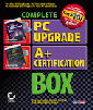 Complete PC Upgrade/A+ Certification Box