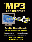 The Mp3 and Internet Audio Handbook : Your Guide to the Digital Music Revolution